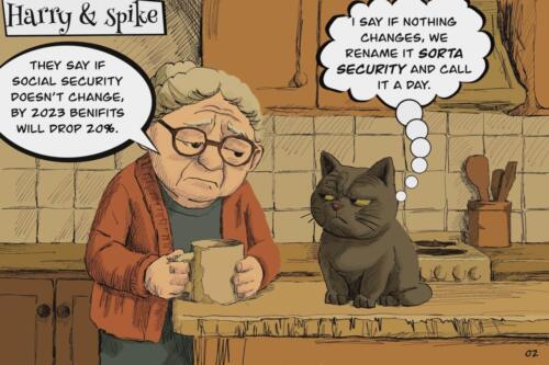 Cartoon of Harry & Spike.  Harry is worried about her social security benefits being reduced.
